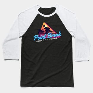 Point Break Party Thor - Retro 80s 90s God of Thunder by Kelly Design Company Baseball T-Shirt